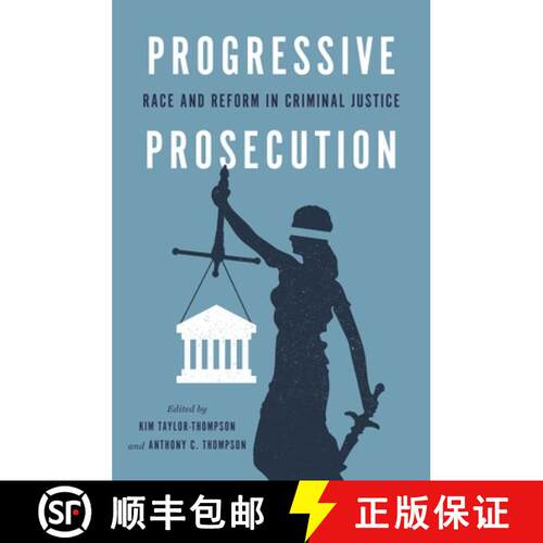 【3-4周达】精装 Progressive Prosecution – Race and Reform in Criminal Justice [9781479809950]