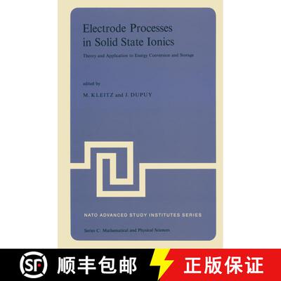 【3-4周达】精装 Electrode Processes in Solid State Ionics: Theory and Application to Energy Conversio... [9789027706799]