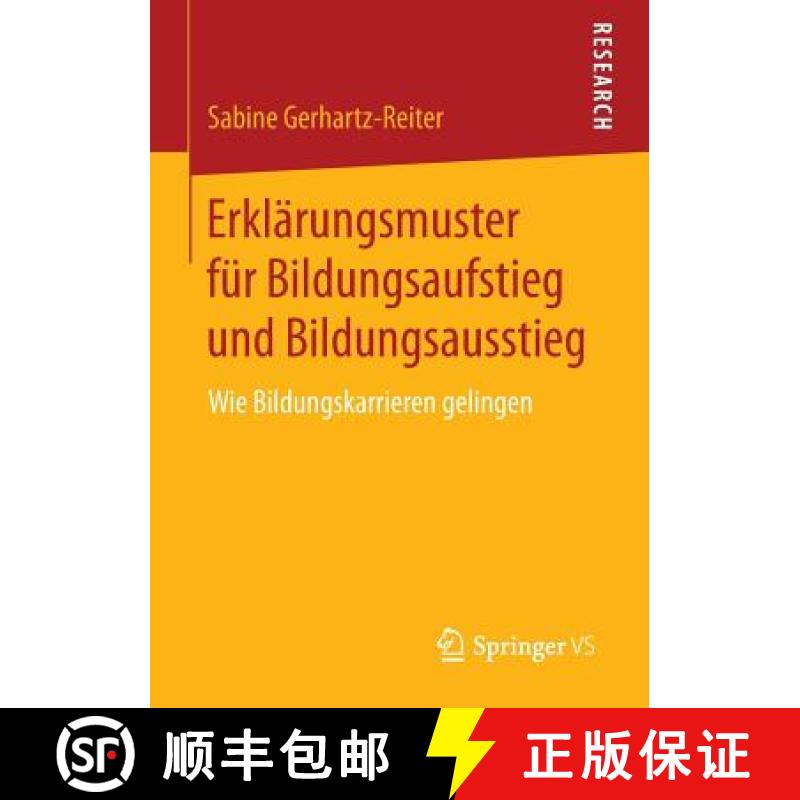 【3-4周达】Erklärungsmuster für Bildungsaufstieg und Bildungsausstieg : Wie Bildungskarrieren gelingen [9783658149901]