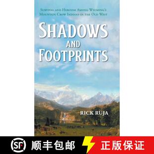 Heroism Indians Among Wyomings And Survival 9781647537371 the O... Shadows Footprints and Crow Mountain 3周达