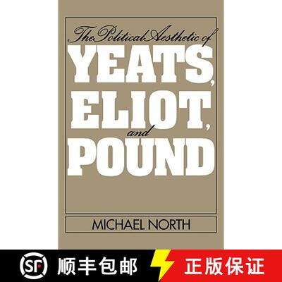 【3-4周达】精装 The Political Aesthetic of Yeats, Eliot, and Pound [9780521414326]