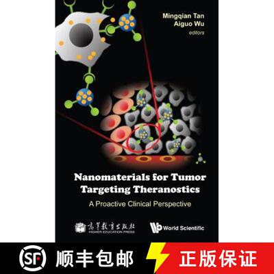 【3-4周达】Nanomaterials For Tumor Targeting Theranostics: A Proactive Clinical Perspective [9789814635417]