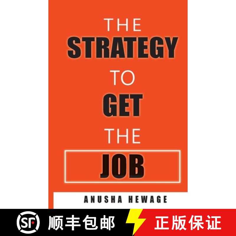 【3-4周达】The Strategy to Get the Job: Strategies to get recruited [9781646337743]