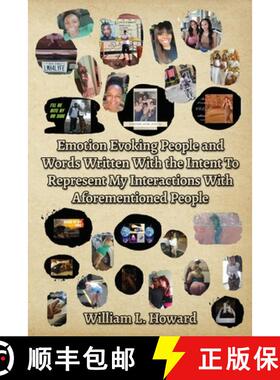 预订 Emotion Evoking People and Words Written With the Intent To Represent My Interactions With Afore... [9781662953262]
