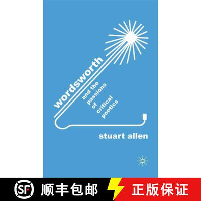 【3-4周达】Wordsworth and the Passions of Critical Poetics [9781349320424]