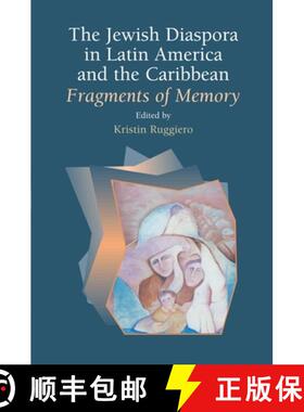 【3-4周达】The Jewish Diaspora in Latin America and the Caribbean: Fragments of Memory [9781845194147]