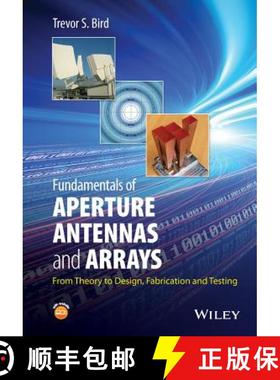 【3-4周达】Fundamentals Of Aperture Antennas And Arrays - From Theory To Design, Fabrication And Test... [9781118923566]