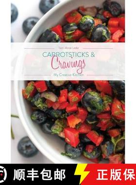 预订 Carrotsticks and Cravings - My Creative Kitchen [9780994451071]