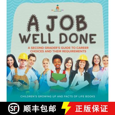 【3-4周达】A Job Well Done : A Second Grader's Guide to Career Choices and Their Requirements | Child... [9781541987517]