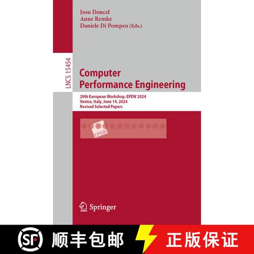 【3-4周达】Computer Performance Engineering : 20th European Workshop, EPEW 2024, Venice, Italy, June ... [9783031809316]
