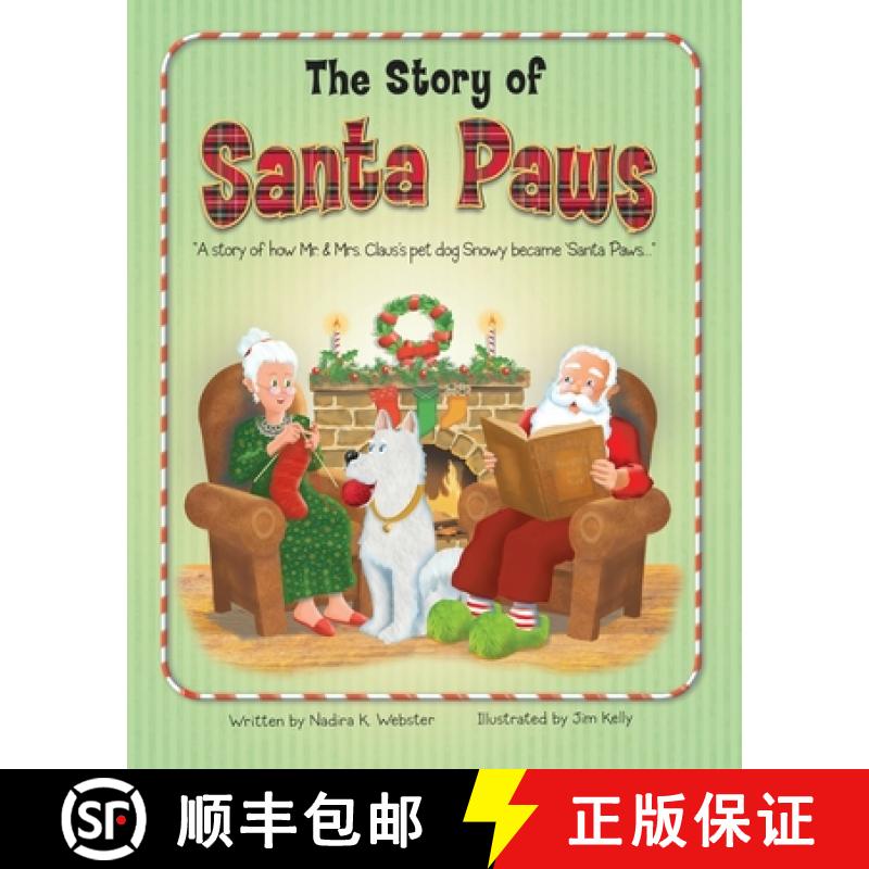预订 The Story of Santa Paws: A story of how Mr. & Mrs. Claus's pet dog Snowy became Santa Paws. [9798992151916]
