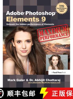 【3-4周达】Adobe Photoshop Elements 9: Maximum Performance: Unleash the Hidden Performance of Elements [9781138372078]