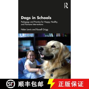 【3-4周达】Dogs in Schools: Pedagogy and Practice for Happy, Healthy, and Humane Interventions [9781032189383]