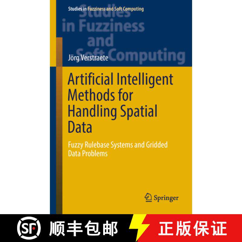 【3-4周达】Artificial Intelligent Methods for Handling Spatial Data : Fuzzy Rulebase Systems and Grid... [9783030002374]
