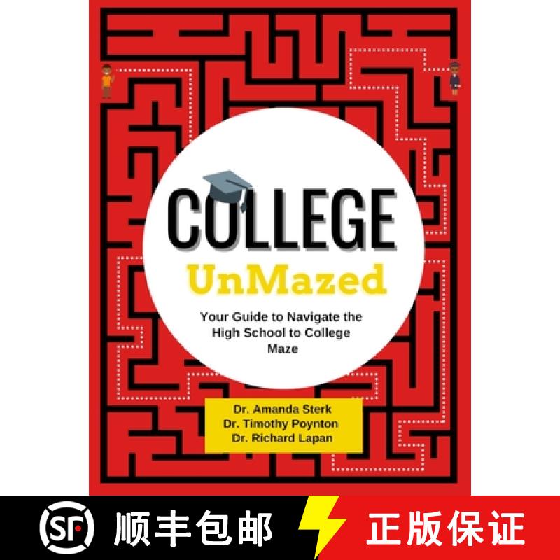 预订 College UnMazed: Your Guide to Navigate the High School to College Maze [9781957556000]