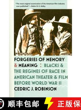 预订 Forgeries of Memory and Meaning: Blacks and the Regimes of Race in American Theater and Film Bef... [9780807858417]