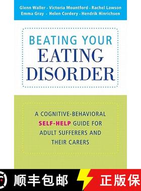 【3-4周达】Beating Your Eating Disorder: A Cognitive-Behavioral Self-Help Guide for Adult Sufferers a... [9780521739047]