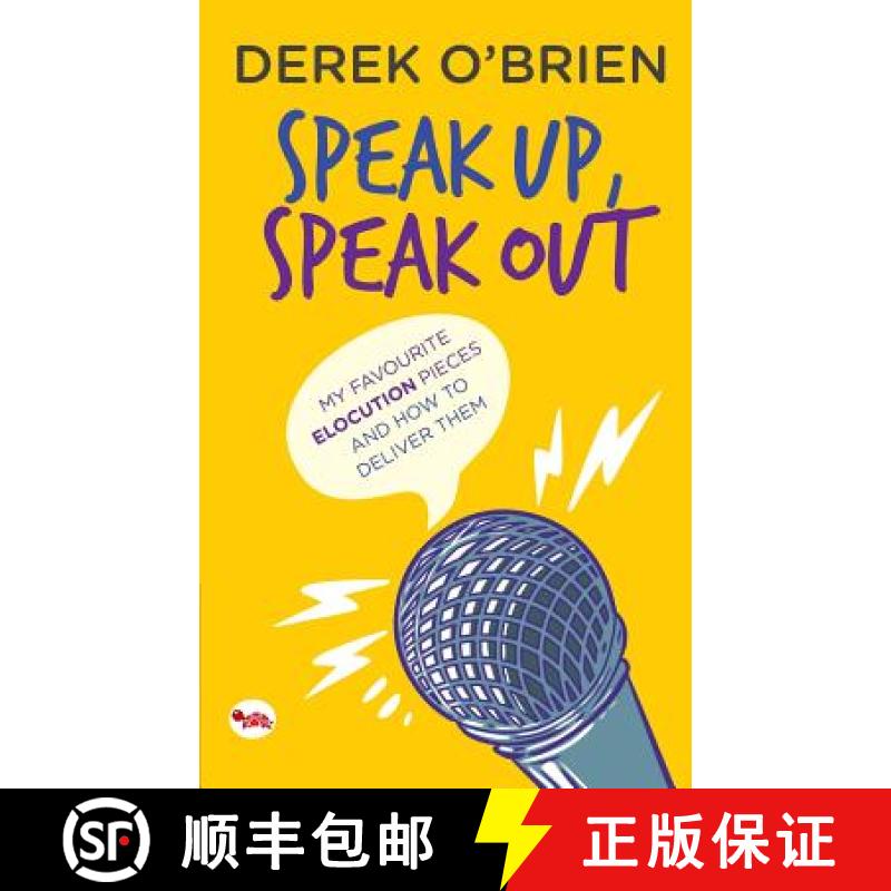 【2-3周达】Speak Up, Speak Out: My Favourite Elocution Pieces and How to Deliver Them [9788129121158]