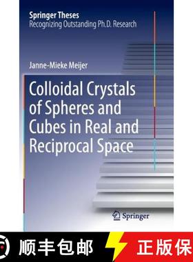 【3-4周达】Colloidal Crystals of Spheres and Cubes in Real and Reciprocal Space [9783319367972]