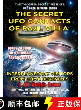 【3-4周达】The Secret UFO Contacts of Paul Villa: Interplanetary Visitors From Coma Berenices [9781606119983]