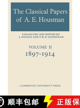 【3-4周达】Classical Papers of A. E. Housman: Volume 2, 1897–1914: - 1897-1914 [9780521606967]