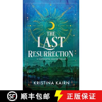 【3-4周达】The Last Resurrection: A Suspenseful Vampire Thriller [9781733413350]