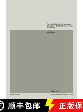 预订 Versuche A1/4ber Das Verhalten Von Stahlbeton-Balken Bei Wiederholter Belastung [9783764312695]