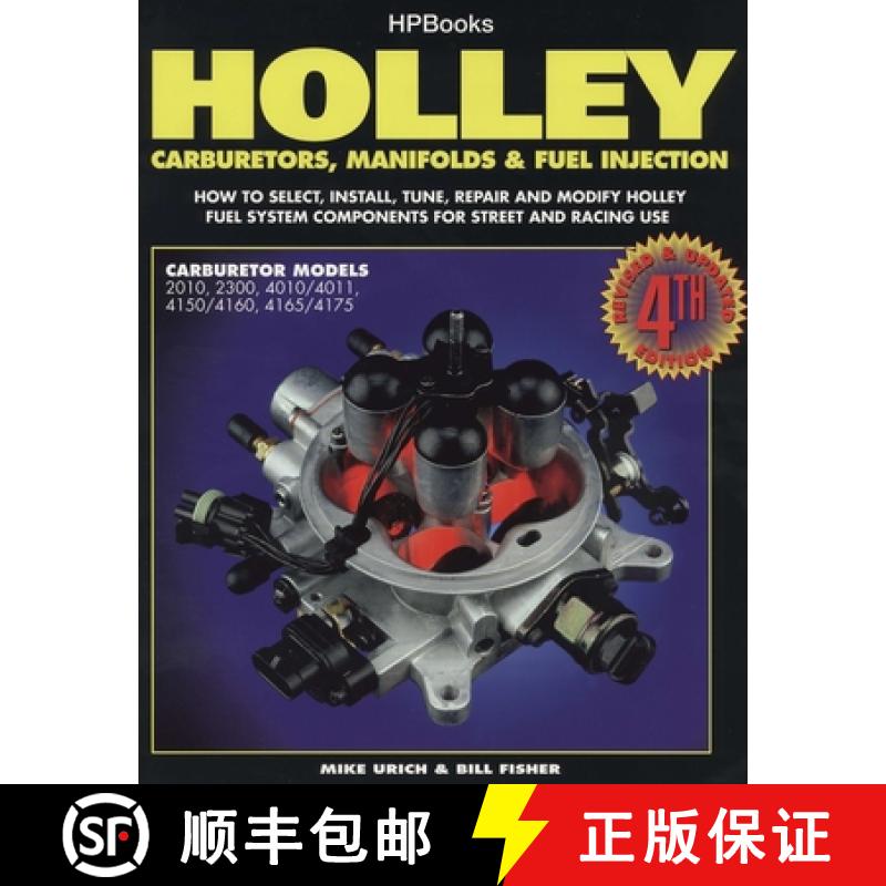 【3-4周达】Holley Carburetors, Manifolds & Fuel Injections: How to Select, Install, Tune, Repair and ... [9781557880529]