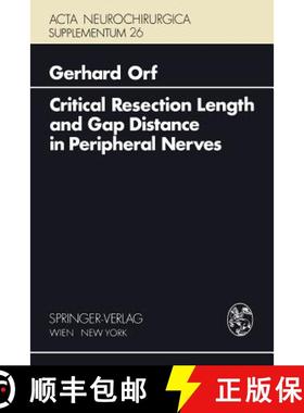 【3-4周达】Critical Resection Length and Gap Distance in Peripheral Nerves : Experimental and Morphol... [9783211814826]