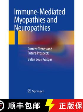 【3-4周达】Immune-Mediated Myopathies and Neuropathies: Current Trends and Future Prospects [9789811984235]