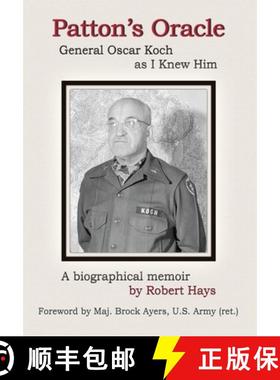 预订 Patton's Oracle: Gen. Oscar Koch as I Knew Him [9781950750511]