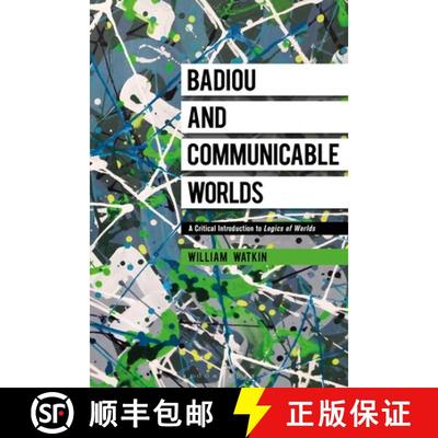 【3-4周达】Badiou and Communicable Worlds: A Critical Introduction to Logics of Worlds [9781350214378]