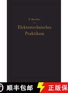 【3-4周达】Elektrotechnisches Praktikum : Für Laboratorium, Prüffeld und Betrieb [9783642925313]