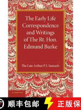 【3-4周达】The Early Life Correspondence and Writings of the Rt. Hon. Edmund Burke [9781107667556]