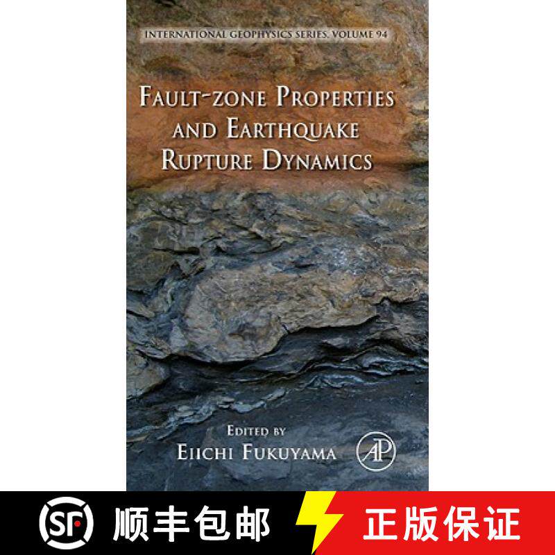 【3-4周达】Fault-Zone Properties and Earthquake Rupture Dynamics: Volume 94 [9780123744524]