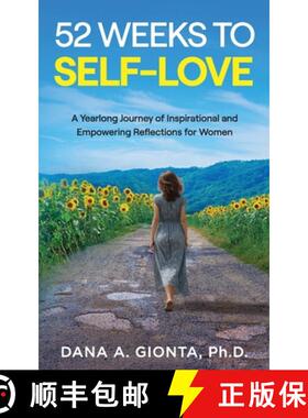 【3-4周达】52 Weeks to Self-Love: A Yearlong Journey of Inspirational and Empowering Reflections for ... [9798991253505]