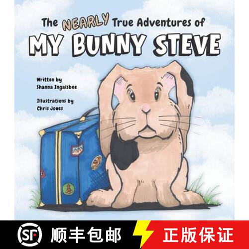 【3-4周达】The Nearly True Adventures of My Bunny Steve [9798988722663]