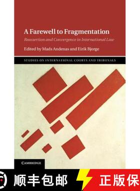 【3-4周达】精装 Farewell to Fragmentation: Reassertion and Convergence in International Law - A Farew... [9781107082090]