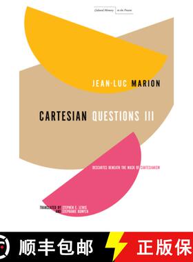 【3-4周达】Cartesian Questions III: Descartes Beneath the Mask of Cartesianism [9781503643338]