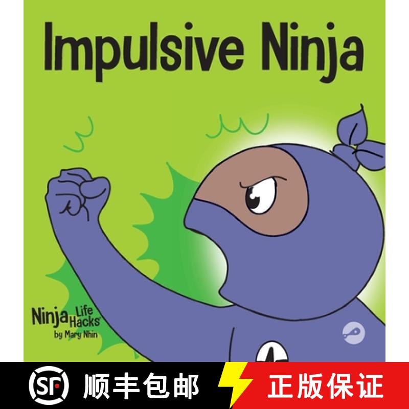 【3-4周达】Impulsive Ninja: A Social, Emotional Book For Kids About Impulse Control for School and Ho... [9781637312148]