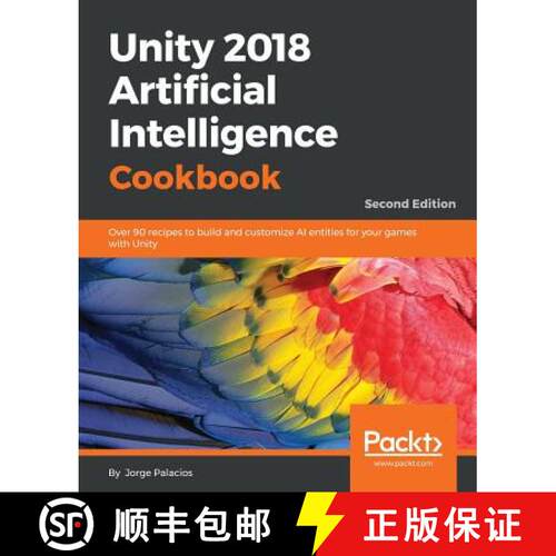 预订 Unity 2018 Artificial Intelligence Cookbook: Over 90 recipes to build and customize AI entities ... [9781788626170]