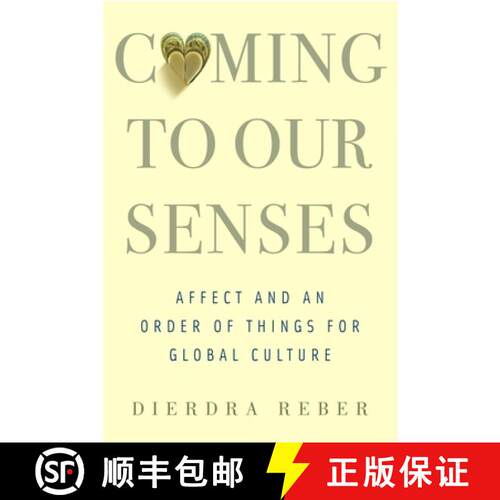 【3-4周达】精装 Coming to Our Senses – Affect and an Order of Things for Global Culture [9780231170529]