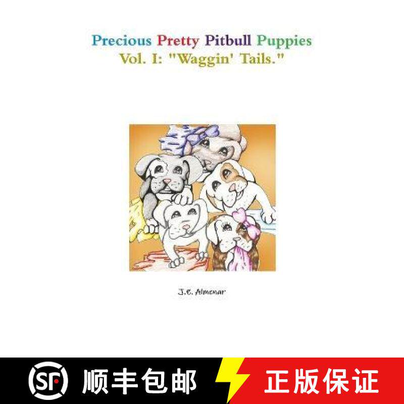 【3-4周达】Precious Pretty Pitbull Puppies Vol. I: Waggin' Tails. [9780557996223]