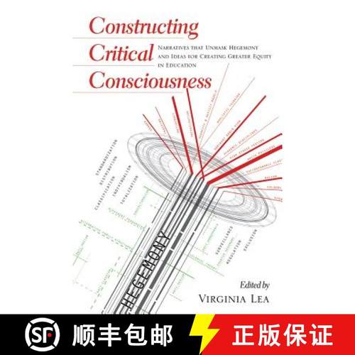 【3-4周达】Constructing Critical Consciousness : Narratives that Unmask Hegemony and Ideas for Creati... [9781433113505]