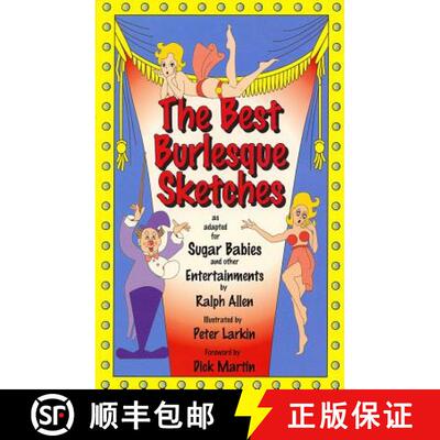 【3-4周达】The Best Burlesque Sketches : As Adapted for Sugar Babies and Other Entertainments [9781557831897]