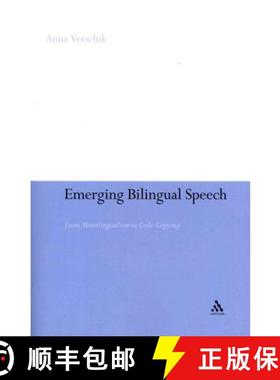 预订 Emerging Bilingual Speech: From Monolingualism to Code-Copying [9781441127440]