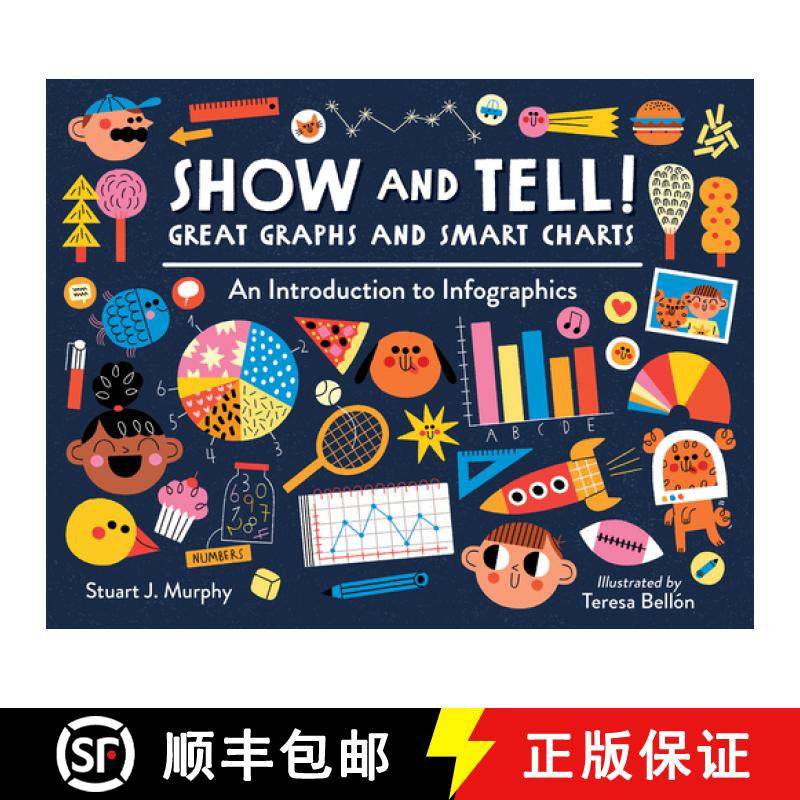 【3-4周达】Show and Tell! Great Graphs and Smart Charts: An Introduction to Infographics [9781580898232]