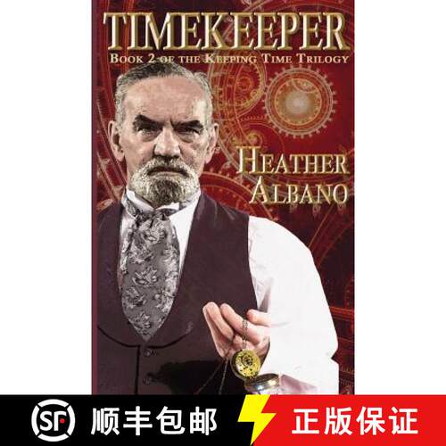 【3-4周达】Timekeeper: A Steampunk Time-Travel Adventure [9781938808418]