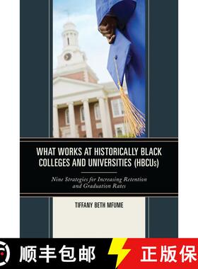 【3-4周达】What Works at Historically Black Colleges and Universities (HBCUs) : Nine Strategies for I... [9781475818963]