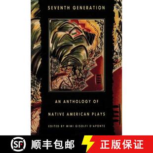 【3-4周达】Seventh Generation: An Anthology of Native American Plays: An Anthology of Native American... [9781559361477]